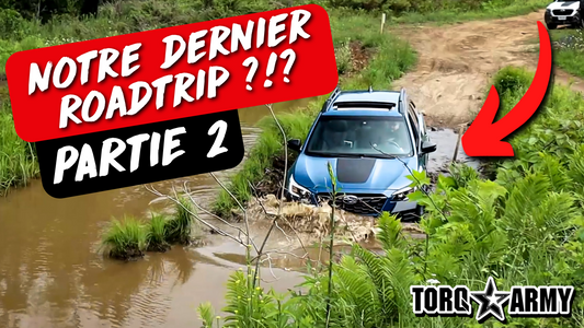 NOTRE DERNIER ROADTRIP - PARTIE 2