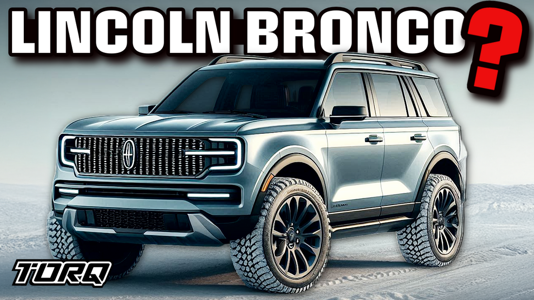 Une Version Lincoln du Ford Bronco ? | Pourquoi Pas !?