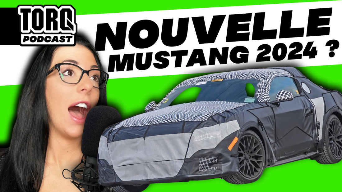 NOUVELLE MUSTANG 2024 ??? - TORQ PODCAST #5